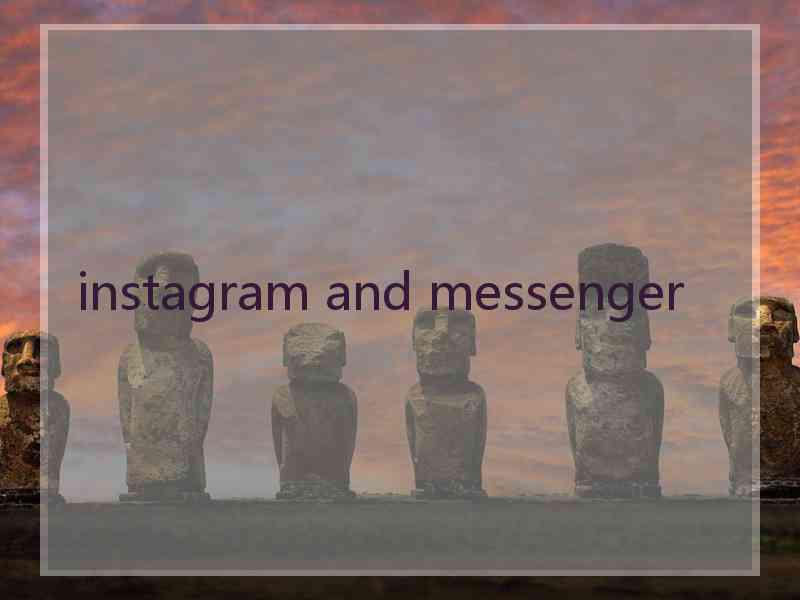 instagram and messenger