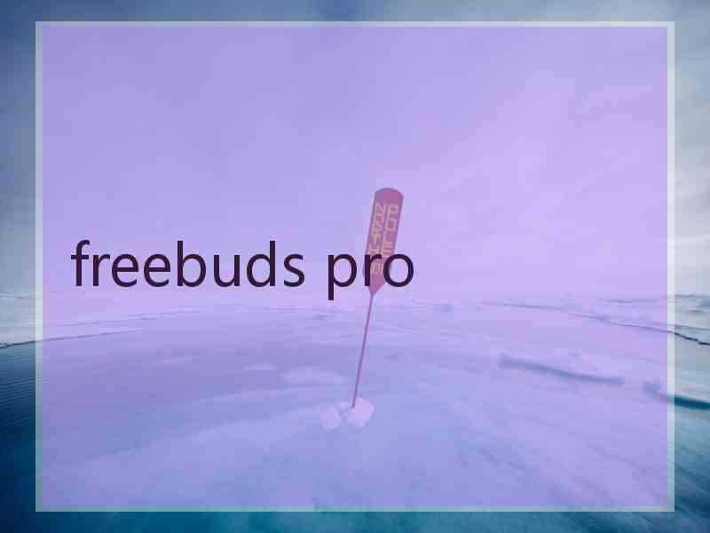 freebuds pro